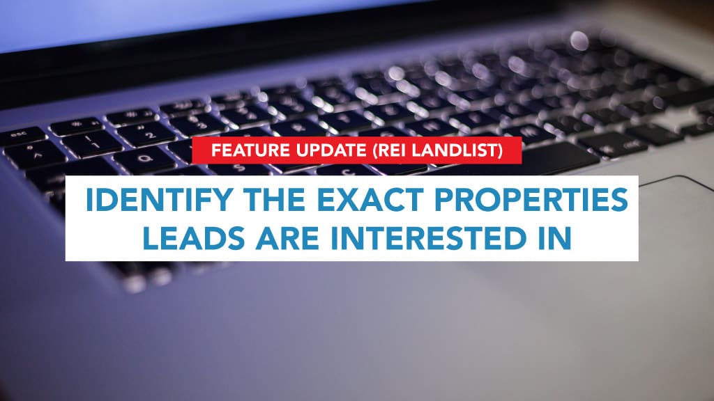 Feature Update: Identify the exact properties leads are interested in (Better Targeting)