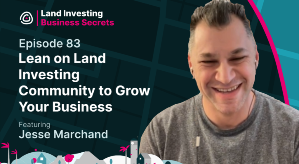 Lean on the Land Investing Community to Grow Your Business?